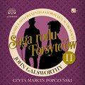 Saga rodu Forsyte'ów. Babie lato ostatniego Forsyte'a. W okowach - audiobook