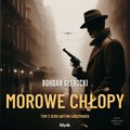 Morowe Chłopy - audiobook