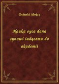 Nauka oyca dana synowi iadącemu do akademii - ebook