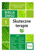 Biblia DMSO tom 1. Skuteczne terapie - ebook