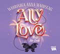 Ally Love Feels No Love. Tom 1 - audiobook