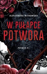 : W pułapce potwora. Potwór. Tom 1 - ebook