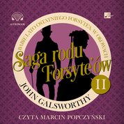 : Saga rodu Forsyte'ów. Babie lato ostatniego Forsyte'a. W okowach - audiobook