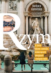 : Rzym. O życiu wśród rzymian, szepczących posągach i kojącej Ostii - ebook