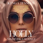 : Klejnoty Dubaju. Holly. Nigeryjska słodycz - audiobook