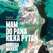 : Mam do pana kilka pytań - audiobook