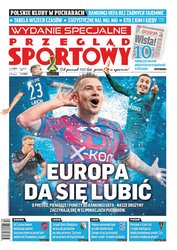 : Przegląd Sportowy Wydanie Specjalne - eprasa – 12/2023 - Polskie kluby w pucharach