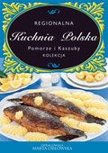 Kuchnia Polska. Pomorze i kaszuby - ebook