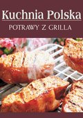 Potrawy z grilla. Kuchnia polska - ebook
