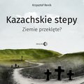 audiobooki: Kazachskie stepy. Ziemie przeklęte?  - audiobook