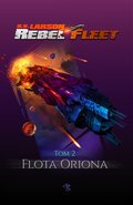 Rebel Fleet. Tom 2. Flota Oriona - ebook