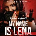 My name is Lena. Romans mafijny - audiobook