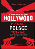 dokumentalne: Nieznana wojna Hollywood przeciwko Polsce - ebook
