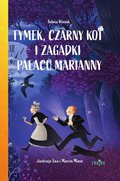 Tymek, Czarny Kot i zagadki Pałacu Marianny - ebook