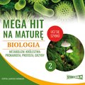 Naukowe i akademickie: Mega hit na maturę. Biologia 2. Metabolizm. Królestwa: prokariota, protista, grzyby - audiobook