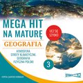 Mega hit na maturę. Geografia 3. Atmosfera. Strefy klimatyczne. Geografia fizyczna Polski - audiobook
