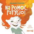 Na pomoc, Patycjo! - audiobook