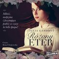 Literatura piękna, beletrystyka: Różany eter - audiobook