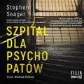 Szpital dla psychopatów - audiobook