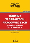 TERMINY W SPRAWACH PRACOWNICZYCH  po zmianach przepisów od 1 stycznia 2017 r.  - ebook