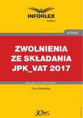 ZWOLNIENIA ZE SKŁADANIA JPK_VAT 2017 - ebook