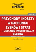 PRZYCHODY I KOSZTY W RACHUNKU ZYSKÓW I STRAT - UNIKANIE I WERYFIKACJA BŁĘDÓW 2019 - ebook