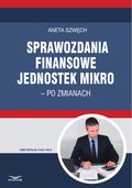 Sprawozdania finansowe jednostek mikro - po zmianach - ebook
