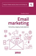 technologie: Email marketing. Komunikuj, angażuj, buduj lojalność - ebook