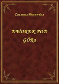 ebooki: Dworek Pod Górą - ebook