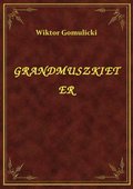 Grandmuszkieter - ebook