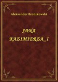 Jana Kazimierza I - ebook