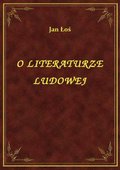 ebooki: O Literaturze Ludowej - ebook