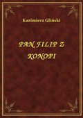 Pan Filip Z Konopi - ebook