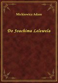 Do Joachima Lelewela - ebook