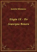 Elegia IX - Do Seweryna Bonera - ebook