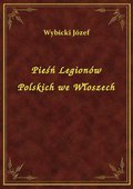 Pieśń Legionów Polskich we Włoszech - ebook