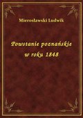 Powstanie poznańskie w roku 1848 - ebook