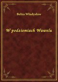 W podziemiach Wawelu - ebook