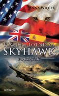 Kryminał, sensacja, thriller: Eskadra lotnicza Skyhawk. Początek - ebook