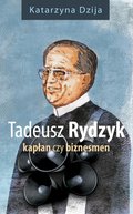 Tadeusz Rydzyk. Kapłan czy biznesmen - ebook