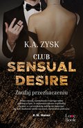 dla dorosłych: Club Sensual Desire. Zaufaj Przeznaczeniu - ebook
