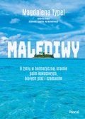 przewodniki: Malediwy. O życiu w hermetycznej krainie palm kokosowych, białych plaż i szamanów - ebook