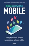 Biznes w świecie mobile. Jak zaprojektować, wykonać i wypromować aplikację mobilną - ebook