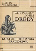 Inne: Gdy Polacy nosili dredy. Kołtun - historia prawdziwa - ebook