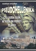 Pseudohellenika czyli siedem esejów na siedem dni podróży po Grecji - ebook
