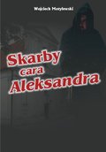 Skarby cara Aleksandra - ebook