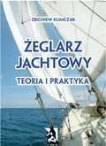 Praktyczna edukacja, samodoskonalenie, motywacja: Żeglarz jachtowy - teoria i praktyka - ebook
