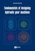 Fundamentals of designing hydraulic gear machines - ebook