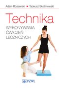 Technika wykonywania ćwiczeń leczniczych - ebook