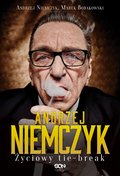 Dokument, literatura faktu, reportaże, biografie: Andrzej Niemczyk. Życiowy tie-break - ebook